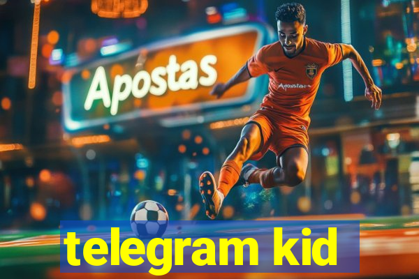 telegram kid